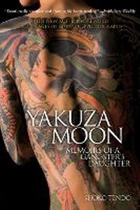 Abbildung von: Yakuza Moon: Memoirs of a Gangster's Daughter - Kodansha America, Inc
