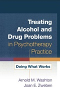 Cover: Treating Alcohol and Drug Problems in Psychotherapy Practice, First Edition - Guilford Publications