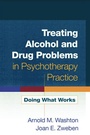 Cover: Treating Alcohol and Drug Problems in Psychotherapy Practice, First Edition - Guilford Publications