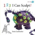 Cover: 123 I Can Sculpt! - Kids Can Press