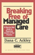 Cover: Breaking Free of Managed Care - Guilford Publications