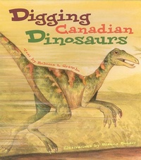 Enlarge image Cover: Digging Canadian Dinosaurs - Walrus Books