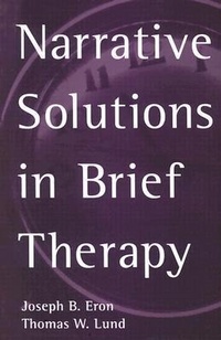 Enlarge image Cover: Narrative Solutions in Brief Therapy - Guilford Publications