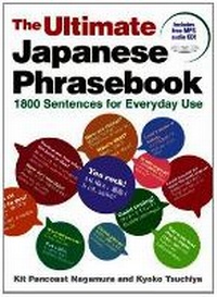 Abbildung von: Ultimate Japanese Phrasebook: 1800 Sentences for Everyday Use - Kodansha America, Inc