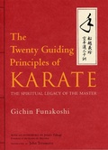 Cover: The Twenty Guiding Principles of Karate: The Spiritual Legacy of the Master - Kodansha America, Inc