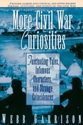 Cover: More Civil War Curiosities - Rutledge Hill Press,U.S.