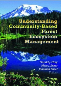 Enlarge image Cover: Understanding Community-Based Forest Ecosystem Management - Food Products Press,U.S.