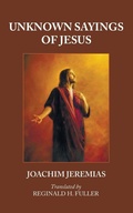 Cover: Unknown Sayings of Jesus - Wipf & Stock Publishers