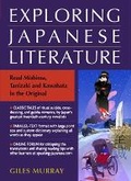 Cover: Exploring Japanese Literature: Reading Mishima, Tanizaki and Kawabata in the Original - Kodansha America, Inc