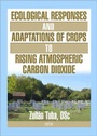 Cover: Ecological Responses and Adaptations of Crops to Rising Atmospheric Carbon Dioxide - Food Products Press,U.S.