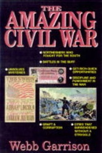 Enlarge image Cover: The Amazing Civil War - Rutledge Hill Press,U.S.
