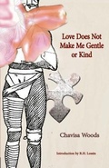 Cover: Love Does Not Make Me Gentle or Kind - Autonomedia