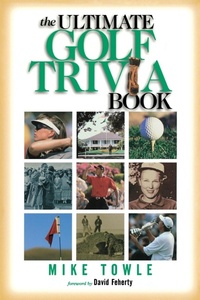 Abbildung von: The Ultimate Golf Trivia Book - Rutledge Hill Press,U.S.