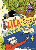 Cover: Lila and Ecco's Do-It-Yourself Comics Club - Kids Can Press