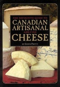 Cover: The Definitive Guide to Canadian Artisanal and Fine Cheese - Whitecap Books