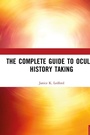 Cover: The Complete Guide to Ocular History Taking - SLACK Incorporated