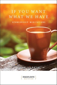 Enlarge image Cover: If You Want What We Have - Hazelden Information & Educational Services