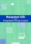 Cover: Management Skills for the Occupational Therapy Assistant - SLACK  Incorporated