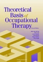 Cover: Theoretical Basis of Occupational Therapy - SLACK  Incorporated
