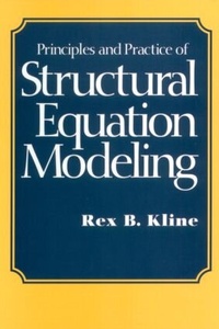 Enlarge image Cover: Principles And Practices Of Structural Equation Modelling - Guilford Publications