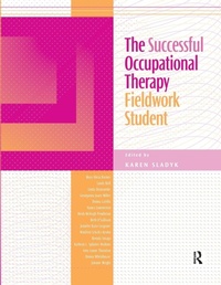 Enlarge image Cover: The Successful Occupational Therapy Fieldwork Student - SLACK Incorporated