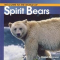 Cover: Welcome to the World of Spirit Bears - Walrus Books