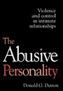 Cover: The The Abusive Personality - Guilford Publications