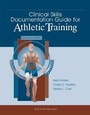 Cover: Clinical Skills Documentation Guide for Athletic Training - SLACK Incorporated