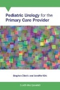 Cover: Pediatric Urology for the Primary Care Provider - SLACK  Incorporated