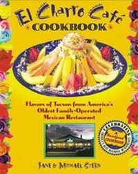 Enlarge image Cover: El Charro Cafe Cookbook - Rutledge Hill Press