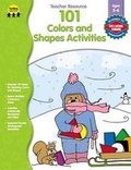 Cover: 101 Colors and Shapes Activities, Grades Preschool - K - Totline Publications