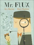 Cover: Mr Flux - Kids Can Press