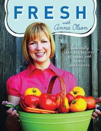 Abbildung von: Fresh with Anna Olson - Whitecap Books Ltd