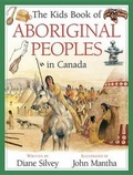 Cover: The Kids Book of Aboriginal Peoples in Canada - Kids Can Press