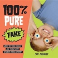 Cover: 100% Pure Fake - Kids Can Press