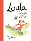 Cover: Loula Is Leaving for Africa - Kids Can Press