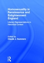 Cover: Homosexuality in Renaissance and Enlightenment England - Routledge