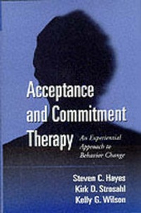 Enlarge image Cover: Acceptance and Commitment Therapy, First Edition - Guilford Publications