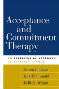 Enlarge image Cover: Acceptance and Commitment Therapy, First Edition - Guilford Publications