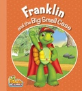 Cover: Franklin and the Big Small Case - Kids Can Press