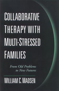 Enlarge image Cover: Collaborative Therapy with Multi-Stressed Families, First Edition - Guilford Publications