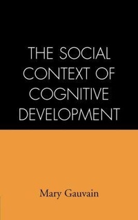 Enlarge image Cover: The Social Context of Cognitive Development - Guilford Publications