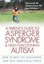 Cover: A Parent's Guide to Asperger Syndrome and High-Functioning Autism - Guilford Publications