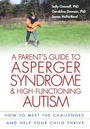 Cover: A Parent's Guide to Asperger Syndrome and High-Functioning Autism - Guilford Publications