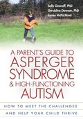 Cover: A Parent's Guide to Asperger Syndrome and High-Functioning Autism - Guilford Publications