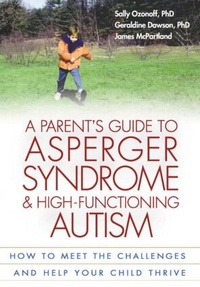 Enlarge image Cover: A Parent's Guide to Asperger Syndrome and High-Functioning Autism - Guilford Publications