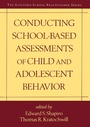Cover: Conducting School-Based Assessments of Child and Adolescent Behavior, First Edition - Guilford Publications