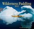 Cover: Wilderness Paddling 2012 Calendar - Firefly Books Ltd