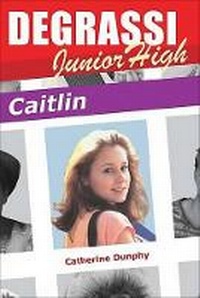 Enlarge image Cover: Degrassi Junior High: Caitlin - Lorimer