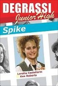 Cover: Degrassi Junior High: Spike - Lorimer